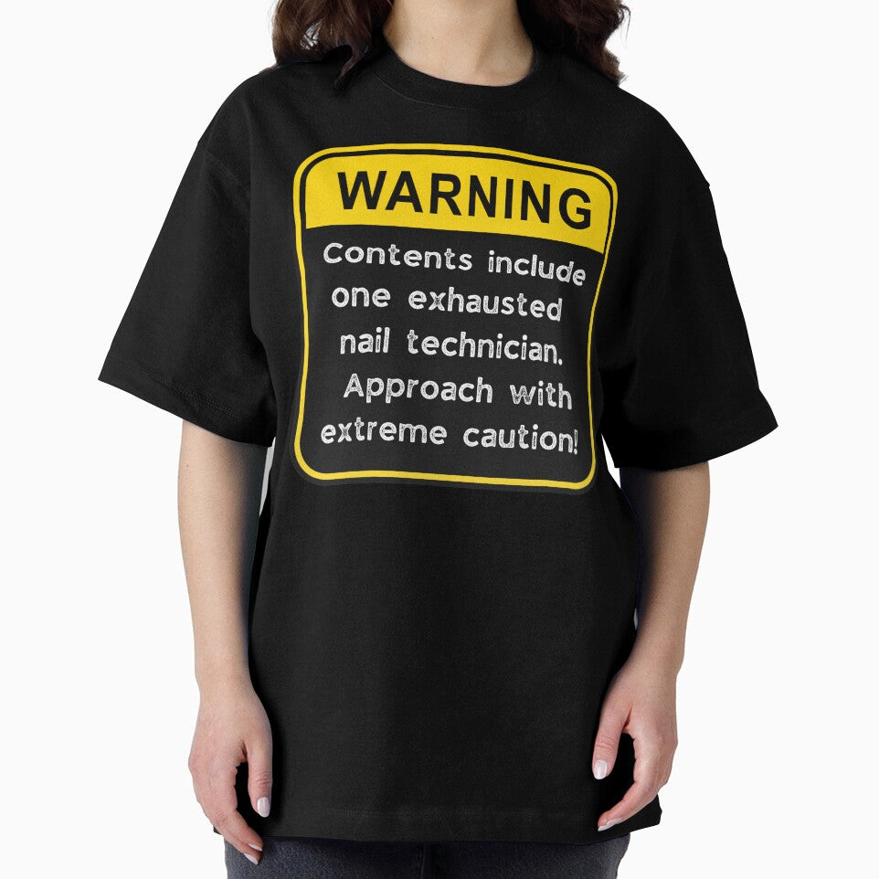 Funny Nail Technician Warning Sign – Exhausted Nail Tech Caution Road Sign by Fredster1966