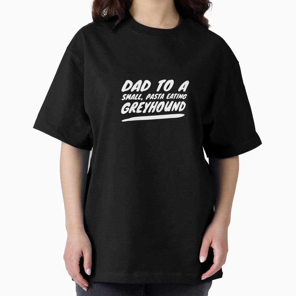 Dad To A Small, Pasta Eating Greyhound - White by DoggoneTees