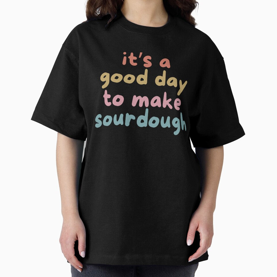 It’s a Good Day to Make Sourdough – Colorful Baking Quote Design by bruise+blush