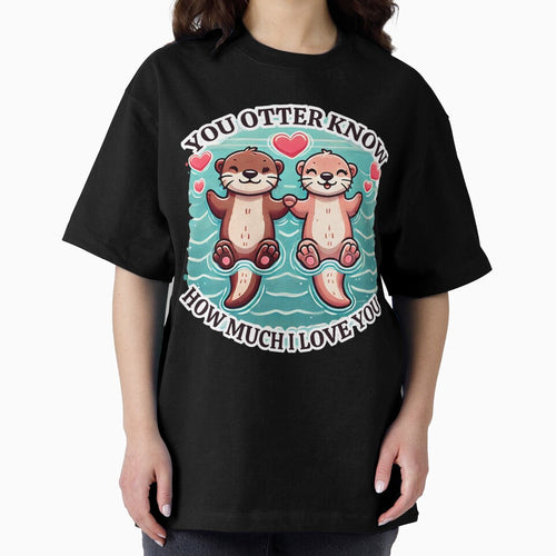 "You Otter Know How Much I Love You" Adorable Otter Couple Design by MigNetZ