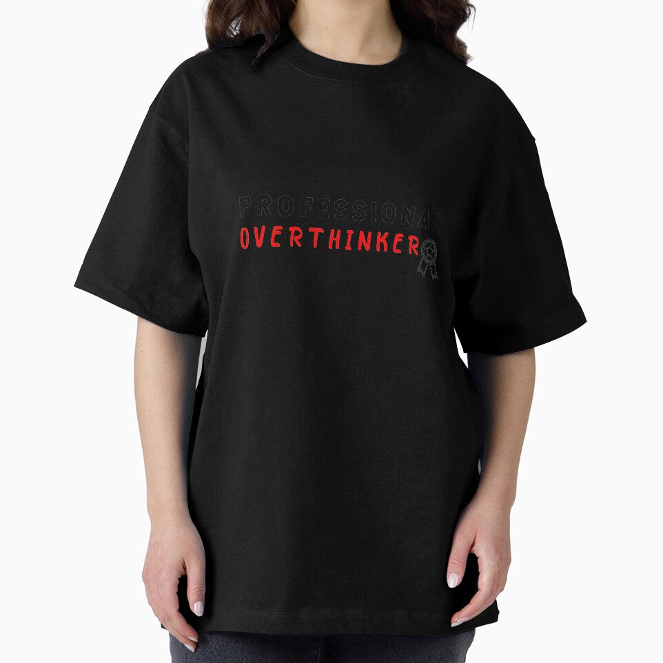 professional overthinker,professional overthinker t-shirt,professional overthinker stickers by younesennassiri