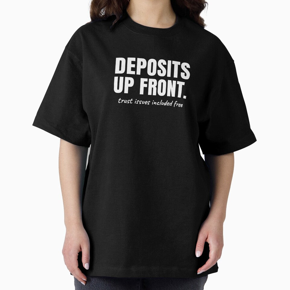 Deposits Up Front. Trust Issues Included Free by Preent And I