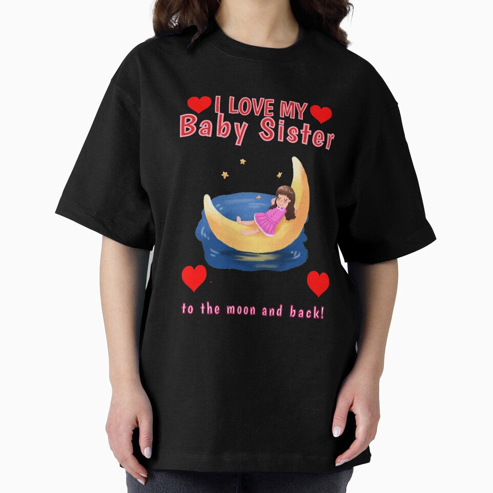 I Love my Baby Sister to The Moon and Back Little Sis Sissy Design Shirt by tengamerx