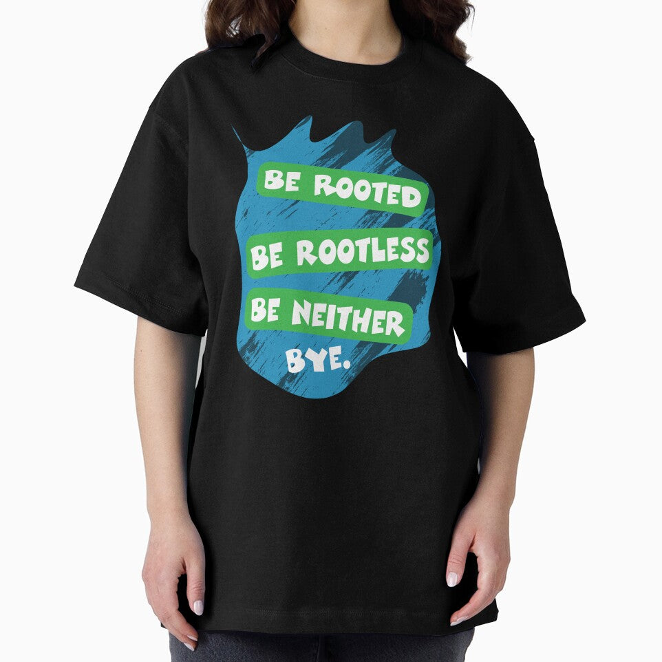 Rooted Rootless Neither Bye - Third Culture Kid Identity by Sarcastic designs