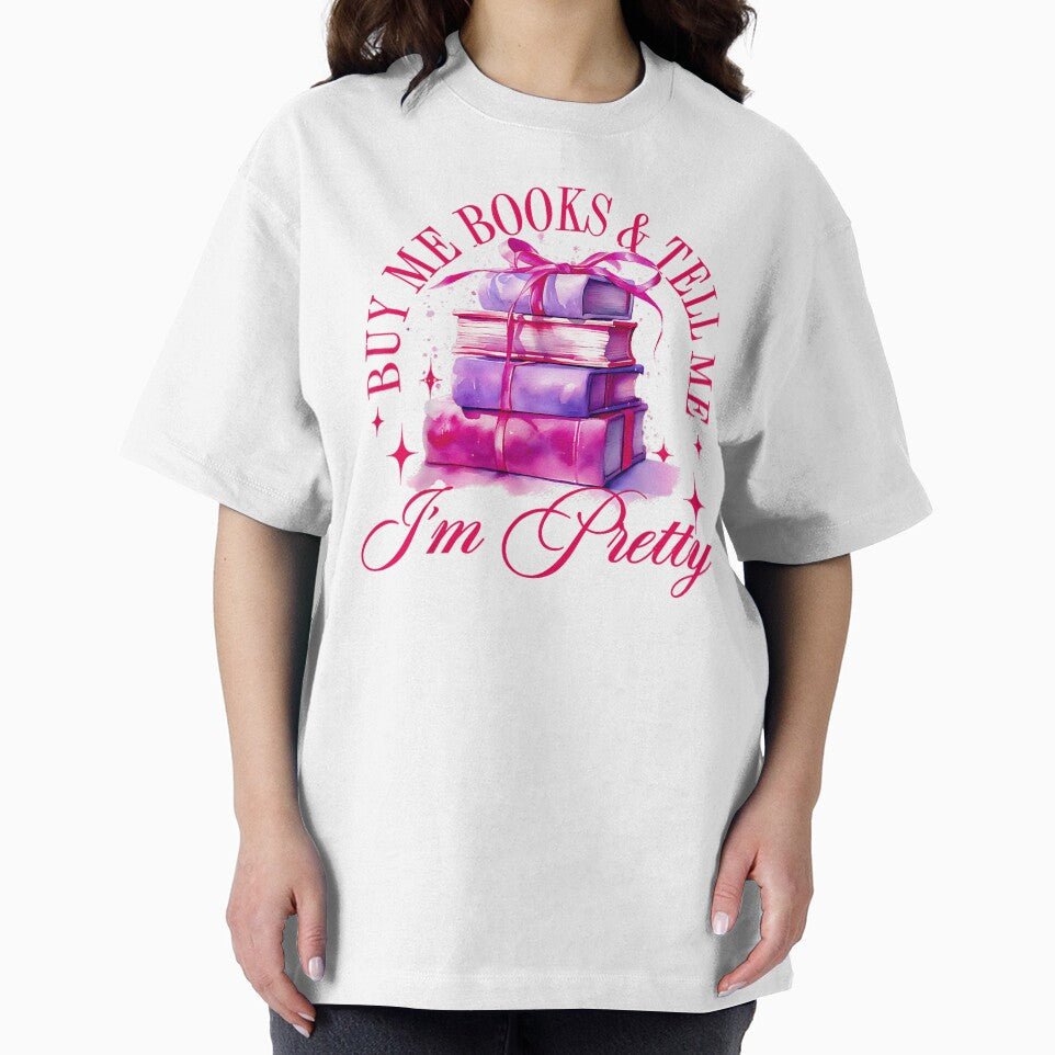 Buy me books and tell me I'm Pretty | bookish , coquette aesthetic, book lover, spicy book, smut reader png, girly by pugshowsfashion