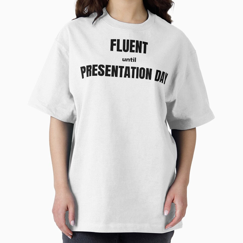 Fluent until Presentation Day SLP Grad Student by SimplyTees247