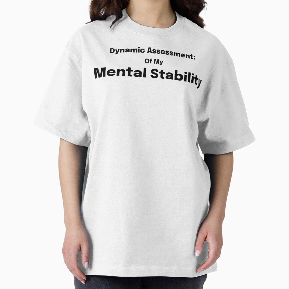 Dynamic Assessment: Of My Mental Stability SLP Grad Student by SimplyTees247