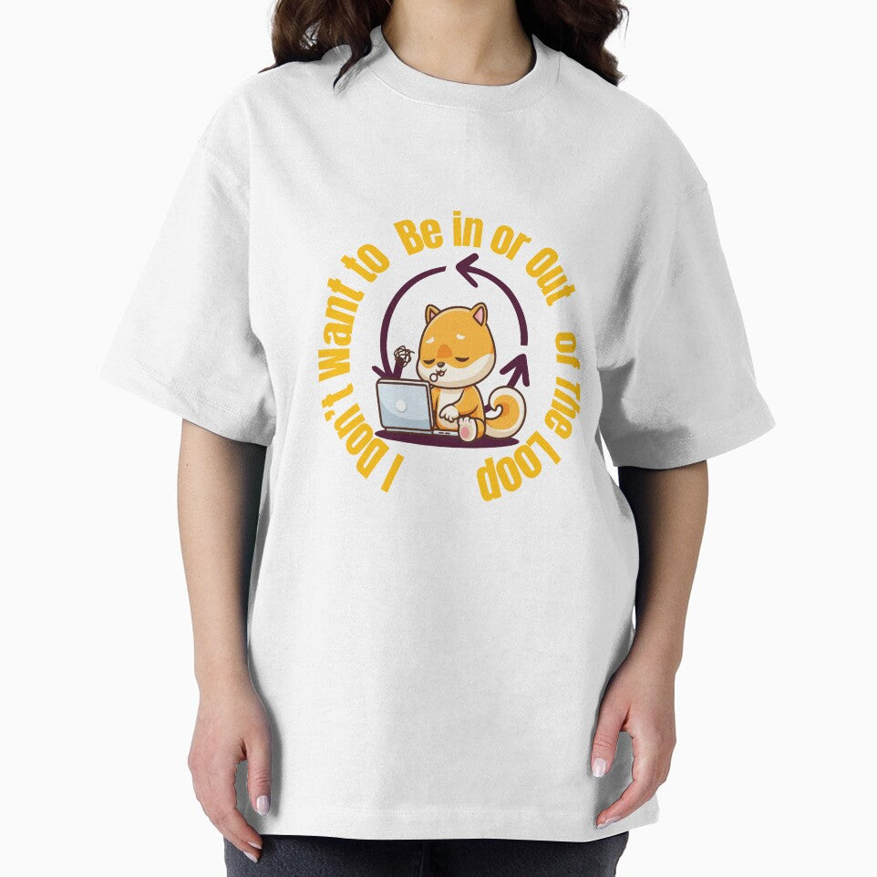 Shiba Inu Working on Laptop | Cute Productivity Loop Dog Design | I don't want to be in or out of the loop by luckyhue