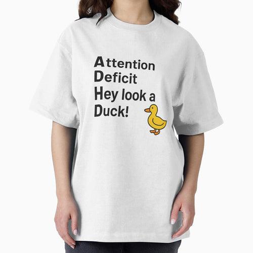 ADHD Shirt – Attention Deficit Hey Look a Duck Funny Neurodivergent T-Shirt by Dredg3