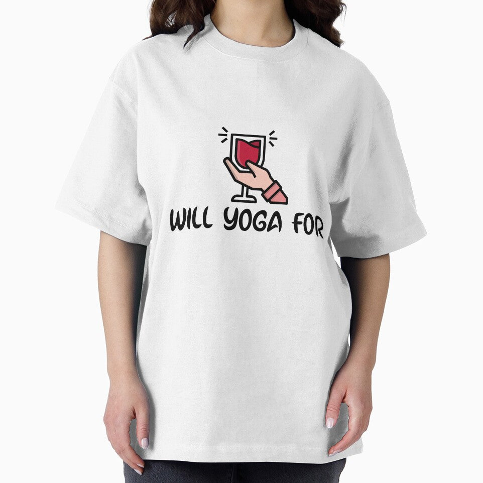 Will Yoga For Wine by RiseandShineTee