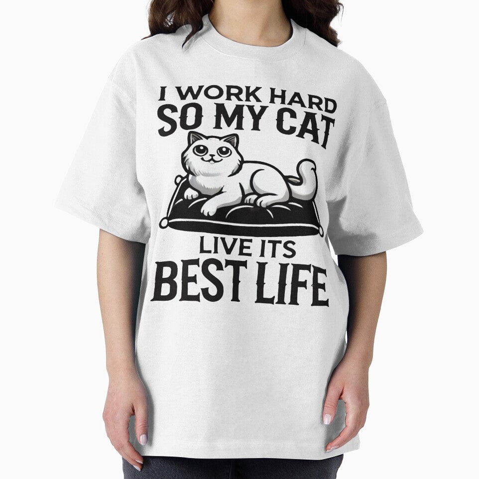 Dedicated Cat Parent T-Shirt: 'I Work Hard So My Cat Lives Its Best Life' by GoFunTee