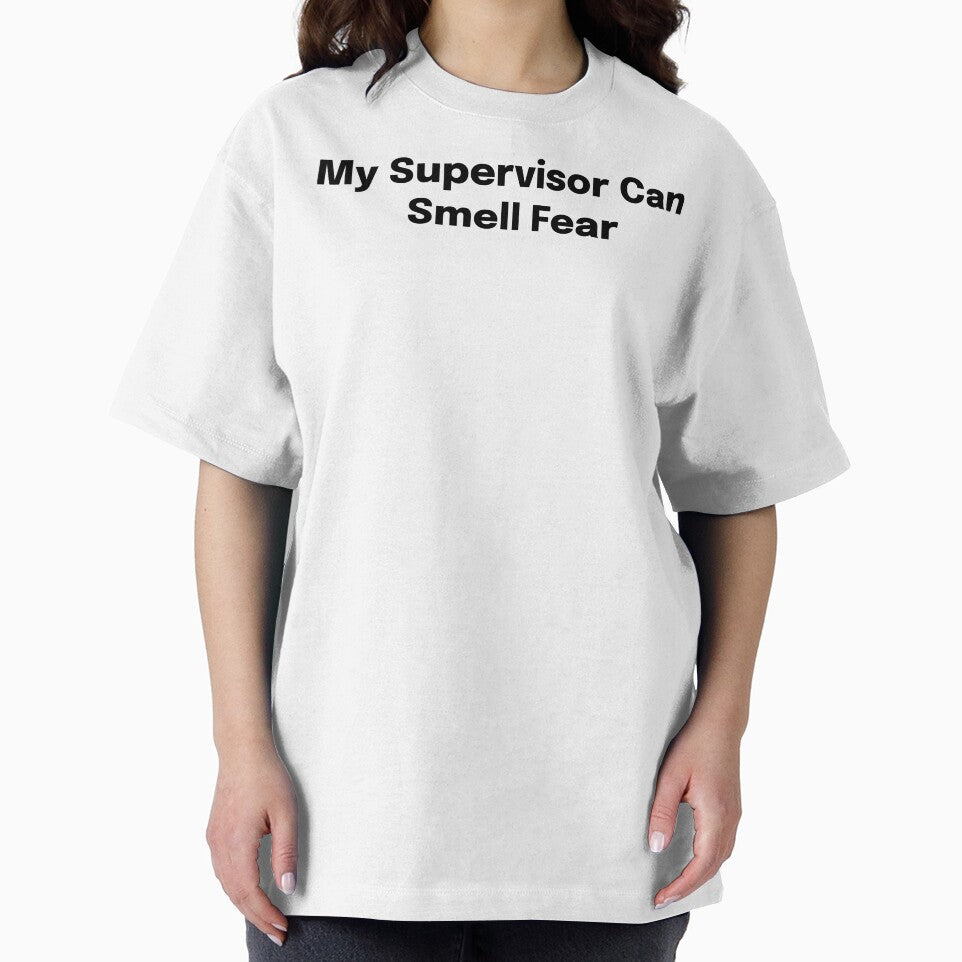 My Supervisor Can Smell Fear SLP Grad Student by SimplyTees247