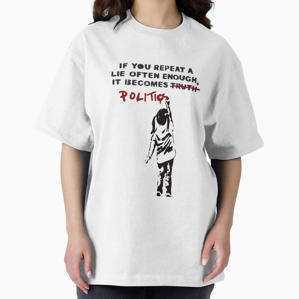 BANKSY If You Repeat A Lie Often Enough It Becomes Politics by inkstyl