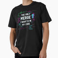 T-shirt for Software Developers | The Only Merge I Want | Git Humor & Version Control by Artbesttopic