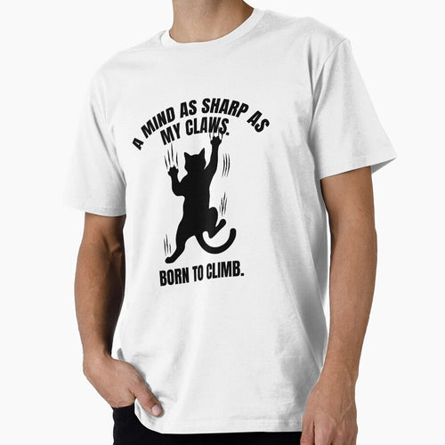 A mind as sharp as my claws. Born to Climb. | Intelligent Cat by Economical Design