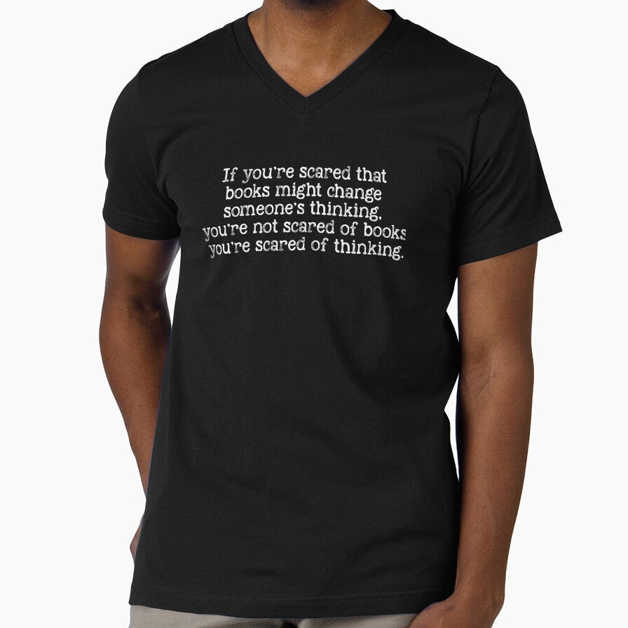 You’re Not Scared Of Books You’re Scared Of Thinking. by kjanedesigns