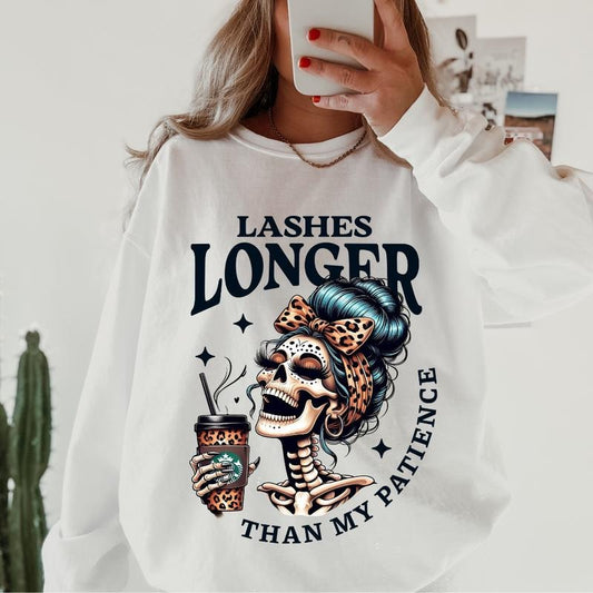 sweatshirts funny Lashes Longer than my Patience Sweatshirt, Cotton Unisex Sweatshirt Direct to Garment Printed In the USA Casual and Comfortable Womenswear