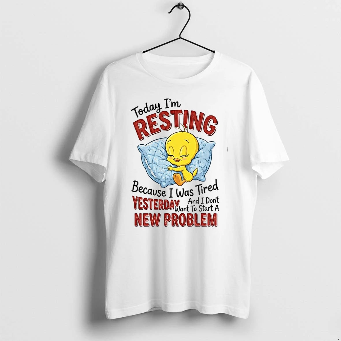 Today Im Resting Because I Was Tired Yesterday Funny 0 Tshirts Sweater