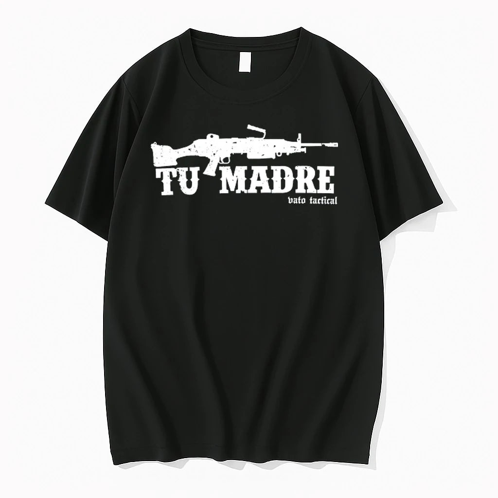 Tu Madre Vato Tactical Machine Gun Funny 0 Tshirts Sweater
