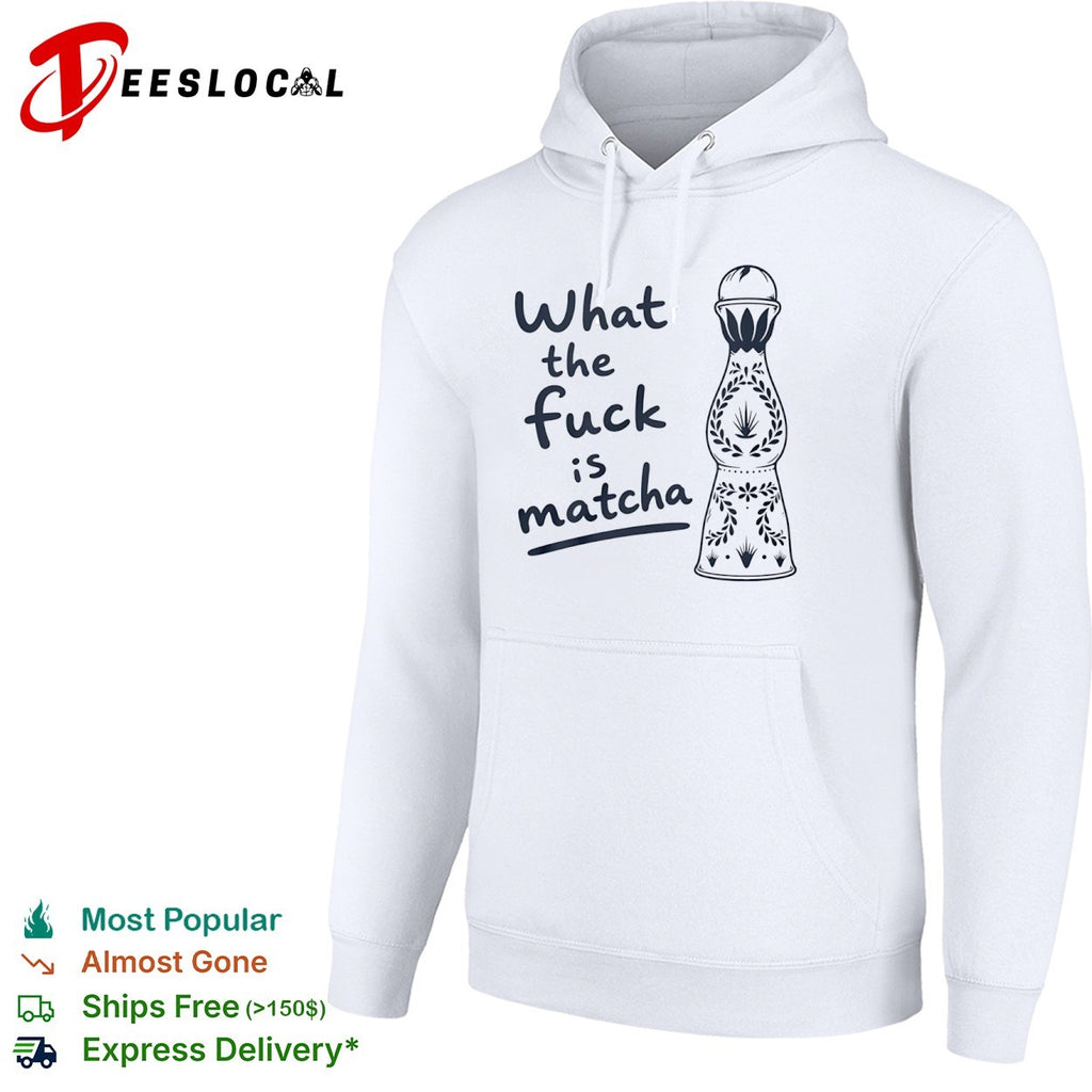 What the Fuck Is Matcha Tequila Bottle shirt