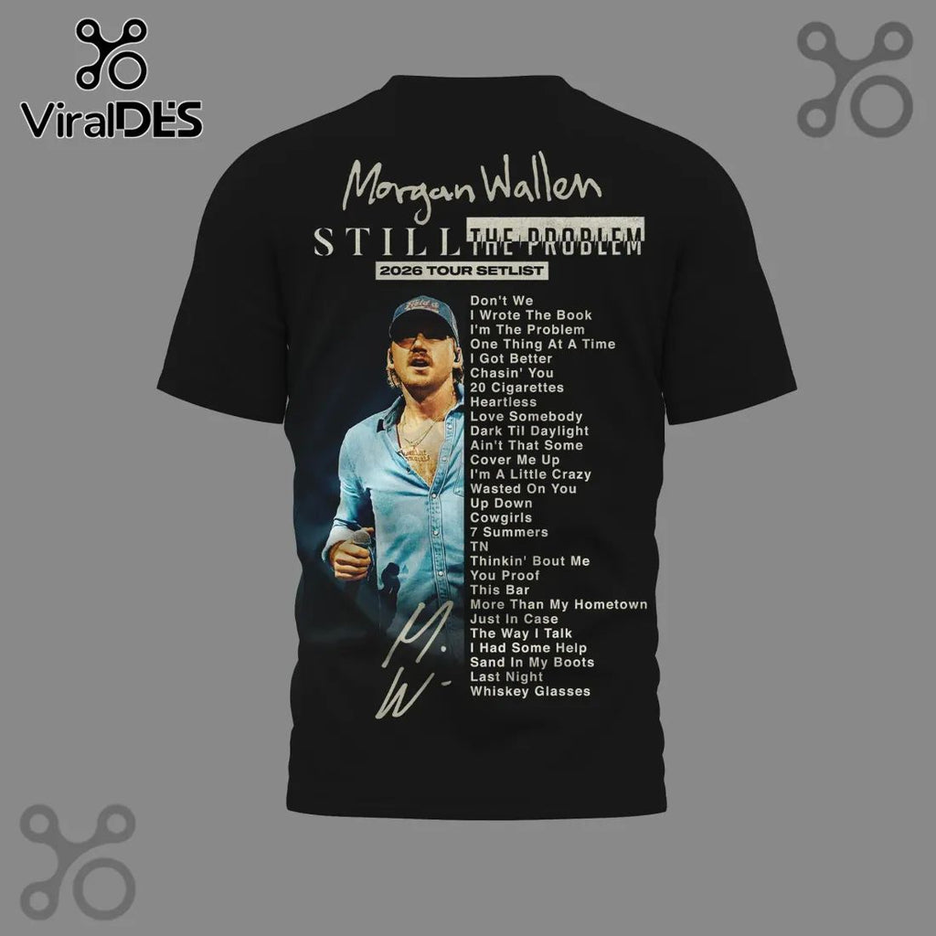 Morgan Wallen Still The Problem 2026 Tour Concert Merch T-Shirt