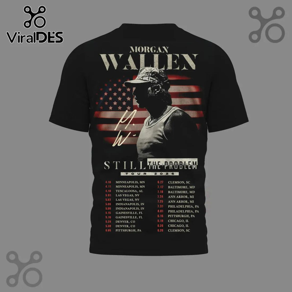 Morgan Wallen Still The Problem Tour 2026 Concert Merch T-Shirt