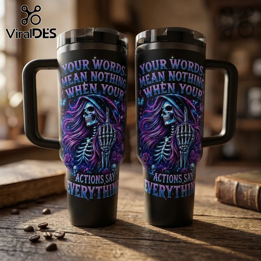 Your Words Mean Nothing Skull Middle Finger Sassy 40oz Tumbler
