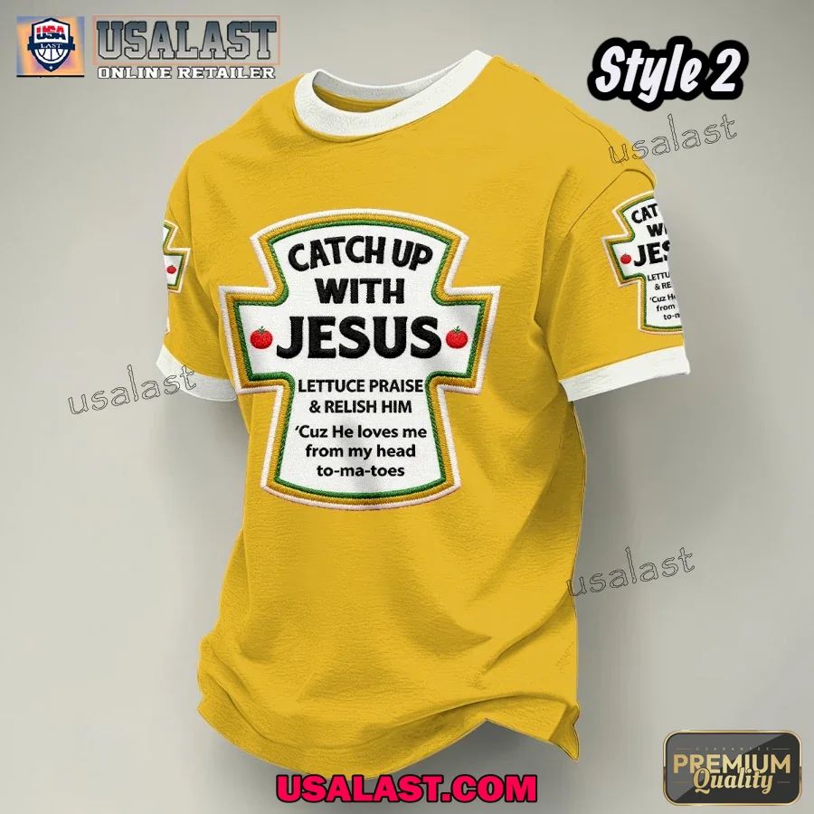 Christian Catch Up With Jesus Casual T-Shirt