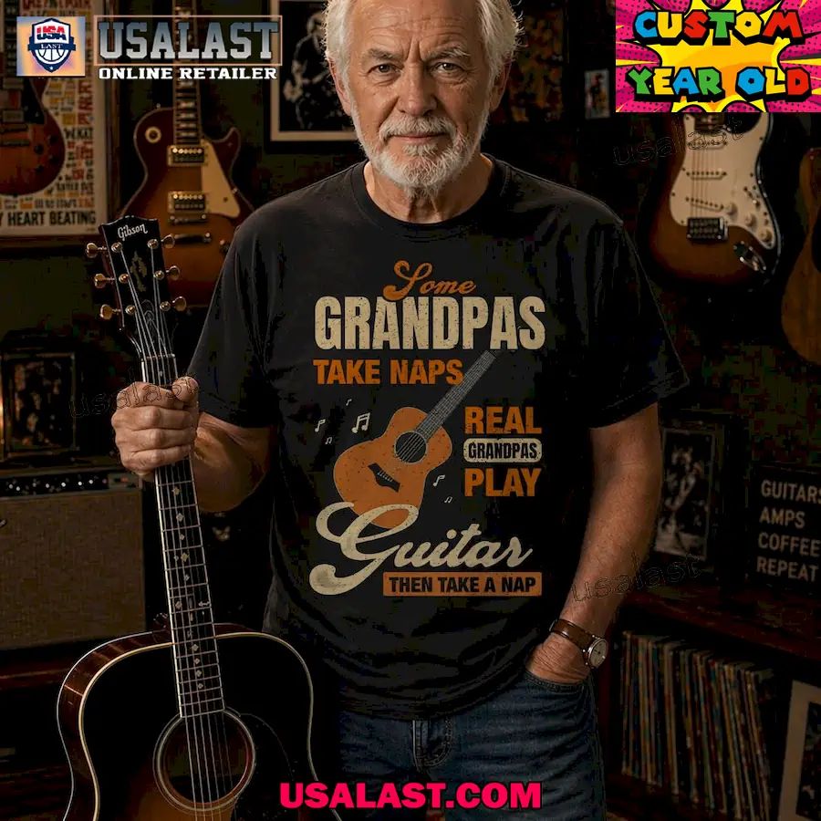 Some grandpas take naps real grandpas play guitar shirt