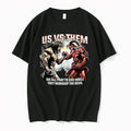 Us Vs Them We All Pray To God While They Worship The Devil 0 Tshirts