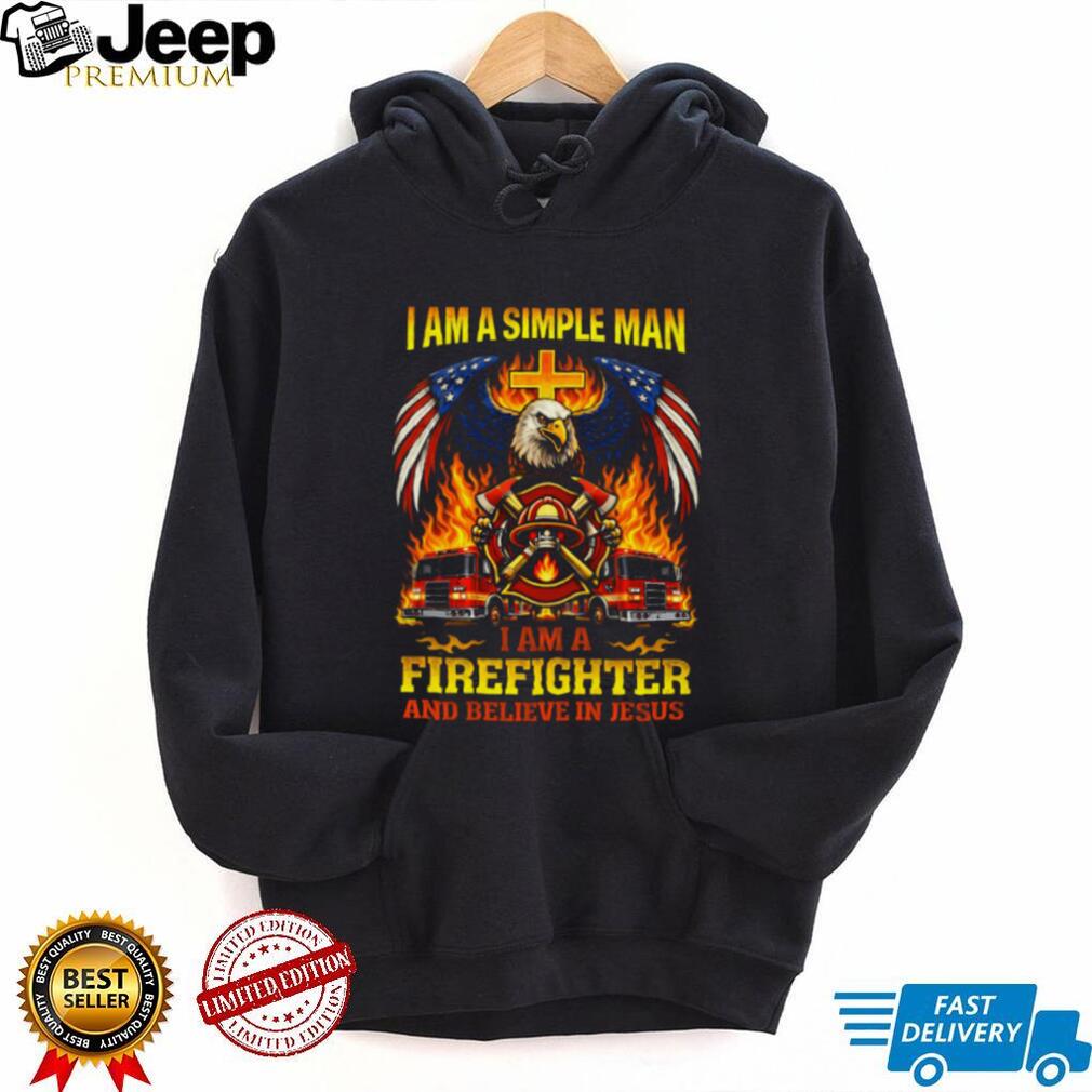 Simple Man Firefighter and Jesus American Eagle Patriotic T Shirt