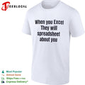 When You Excel They Will Spreadsheet About You shirt