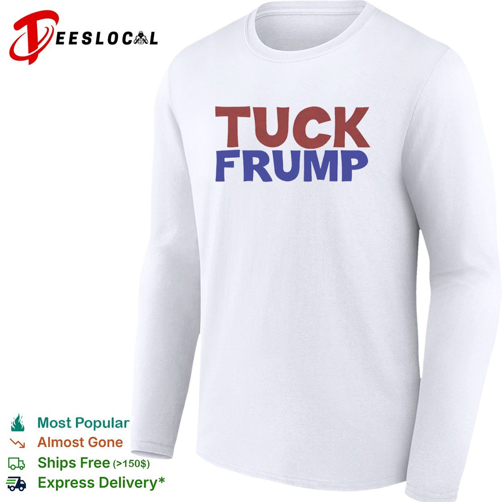 Tuck Frump Political Satire shirt