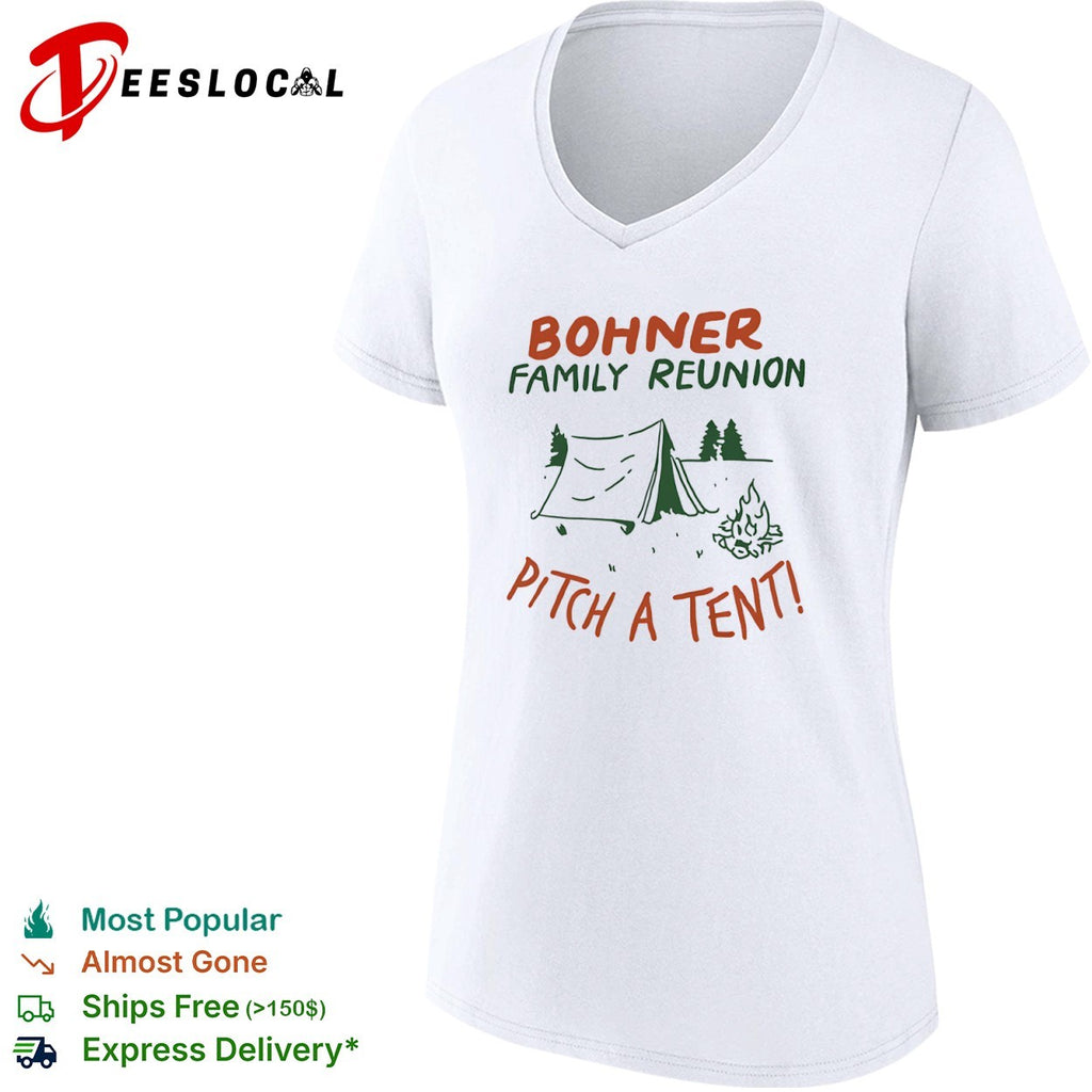 Bohner Family Reunion Pitch a Tent Camping shirt
