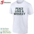 Peace Love and Whiskey Life Is Good shirt